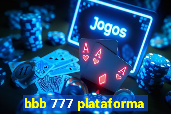 bbb 777 plataforma